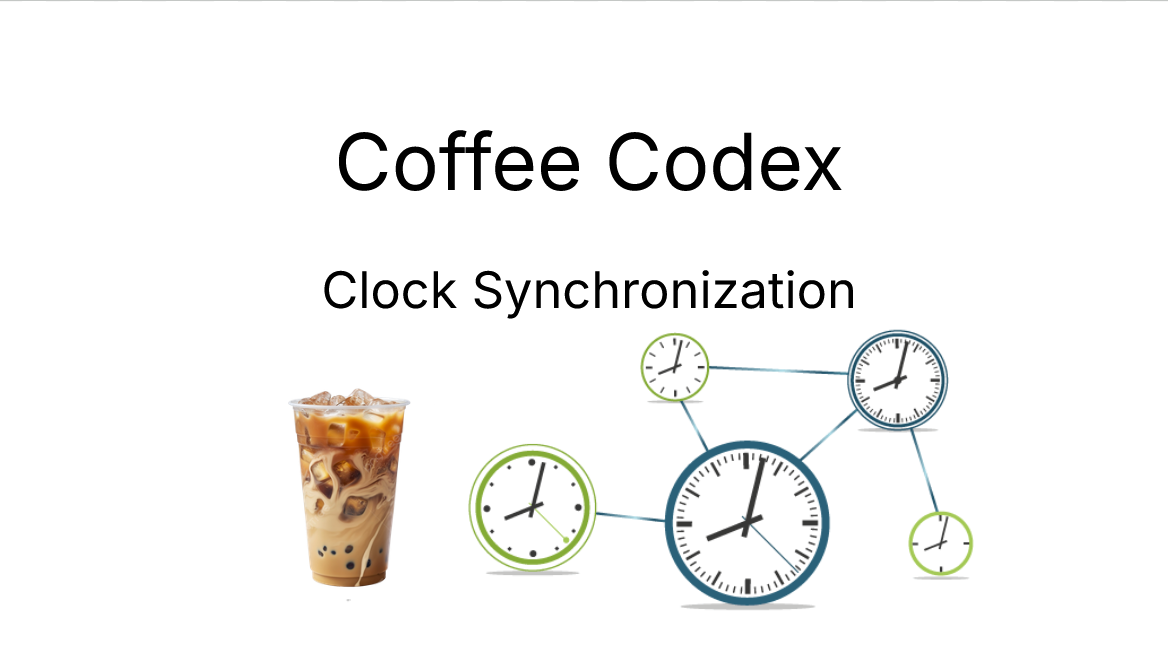 Coffee Codex - Clock Synchronization