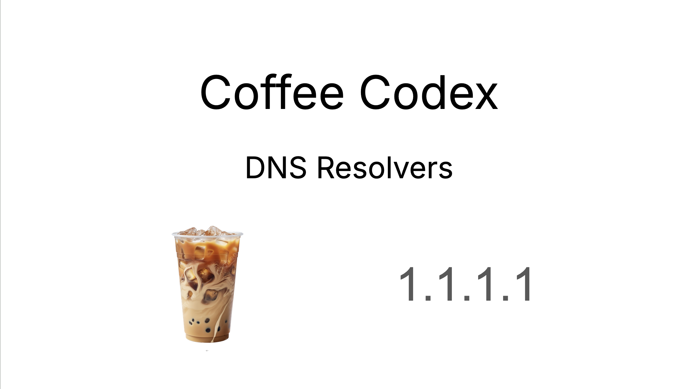 Coffee Codex - DNS Resolvers